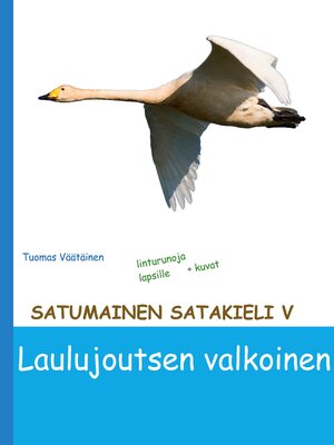 cover image of Satumainen satakieli V Laulujoutsen valkoinen